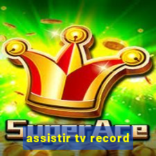 assistir tv record